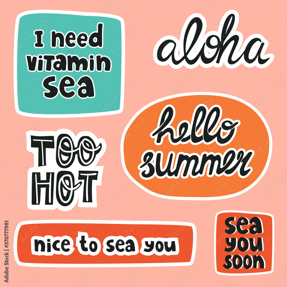 Funny summer quotes lettering stickers set like I need vitamin sea, aloha,  hello summer, nice to sea you and other. Stock Vector | Adobe Stock
