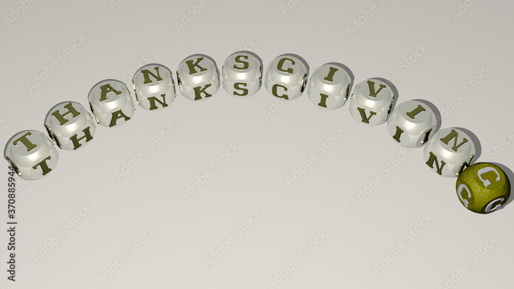 thanksgiving curved text of cubic dice letters. 3D illustration. autumn and background thanksgiving curved text of cubic dice letters. 3D illustration. autumn and background