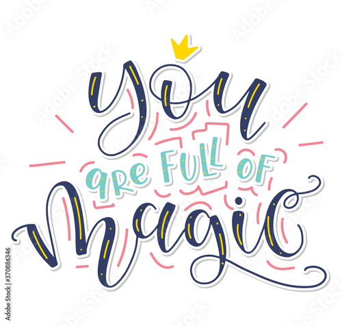 Wallpaper Mural You are full of magic - vector illustration with colored text, ray and crown. Multicolored poster with calligraphy. Torontodigital.ca