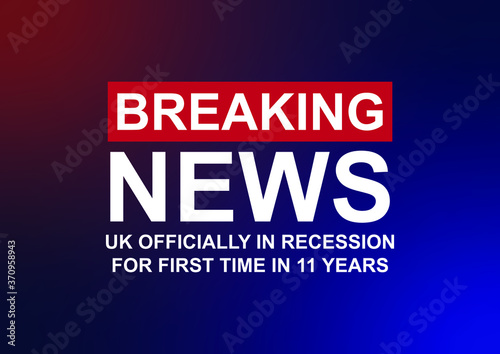 BREAKING NEWS: UK officially in recession for first time in 11 years