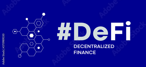 Hashtag DeFi - decentralized finance fintech future business	