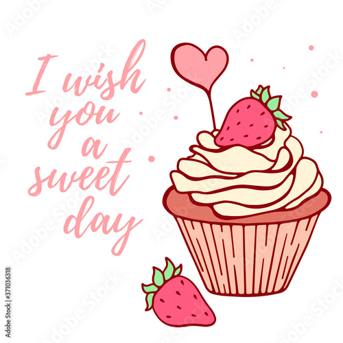Vector illustration of dessert with text on white background. Sweet strawberry cupcake with pink heart.