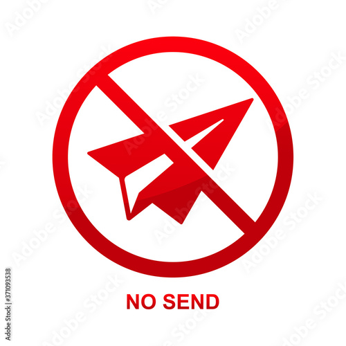 No send sign isolated on white background vector illustration.