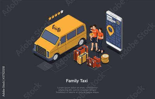Family Taxi Service Concept. Four Stars Rated Taxi Service Minivan Waiting For The Clients. Family With Suitcases. Taxi Navigator With A Map On The Screen. Colorful 3d Isometric Vector Illustration