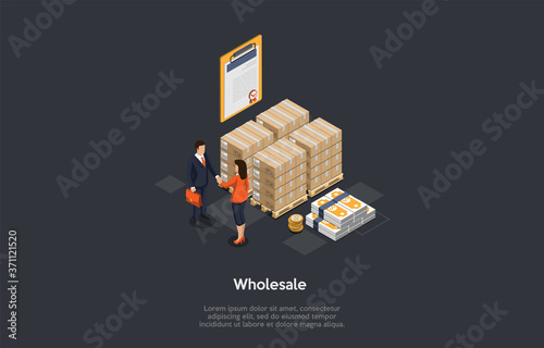 Wholesale Products, Items, Goods, Marketing And Merchandise Concept. Business Partners Making A Deal. Goods Packed In Boxes, Stack Of Money And Certificate Of Quality. 3d Isometric Vector Illustration