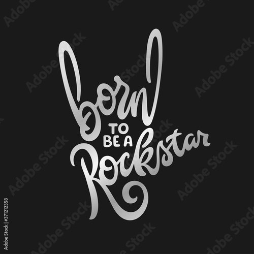 Born to be a rockstar rock gesture t-shirt design. Vector illustration.
