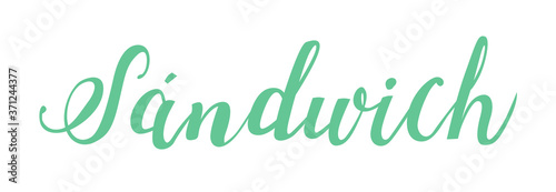 Isolated handwritten text, calligraphy, word sandwich, food.