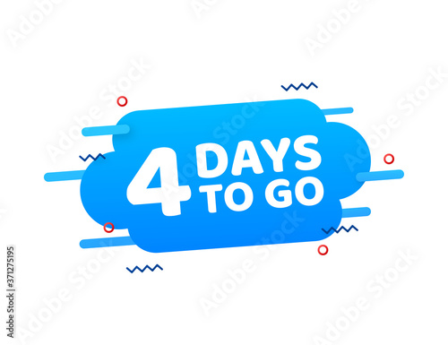 4 Days to go. Countdown timer. Clock icon. Time icon. Count time sale. Vector stock illustration.