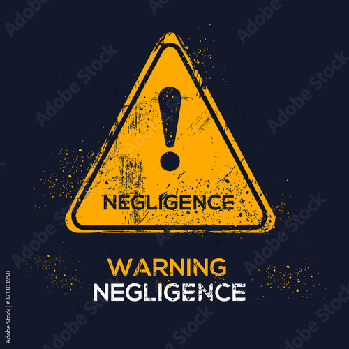 Warning sign (negligence), vector illustration.	