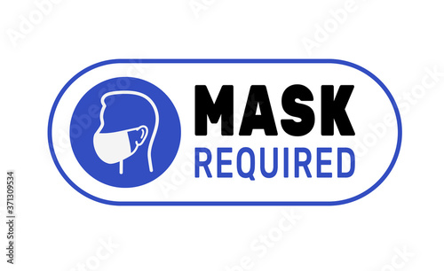 Face mask required sign with 2d man head icon wearing a medical protection mask. Notice instruction design for people about coronavirus COVID19 prevention. Safety entry warning vector illustration V1