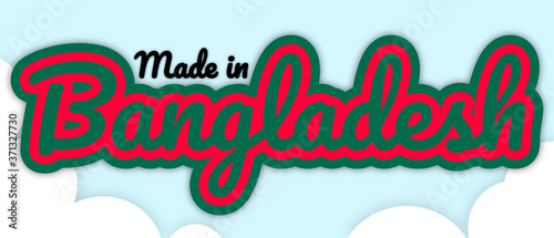 Bold stroke text style "Made in Bangladesh" vector illustration. Text in country flag colours, floating on editable/removable sky with clouds background.