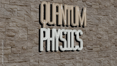 quantum physics text on textured wall - 3D illustration for abstract and background