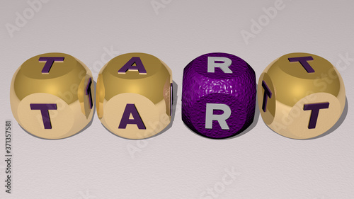 TART text by cubic dice letters - 3D illustration for cake and dessert