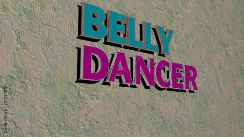 BELLY DANCER text on textured wall - 3D illustration for woman and pregnant