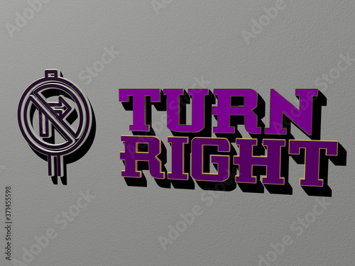 TURN RIGHT icon and text on the wall - 3D illustration for background and white photo