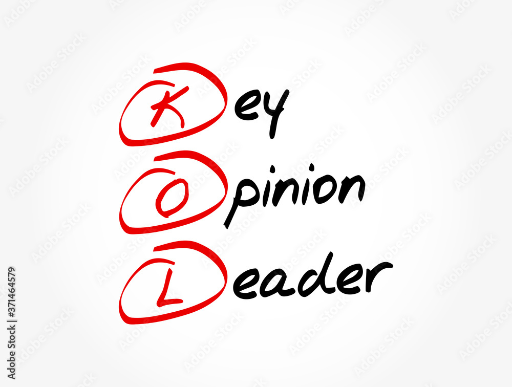 KOL - Key Opinion Leader acronym, business concept background KOL - Key Opinion Leader acronym, business concept background