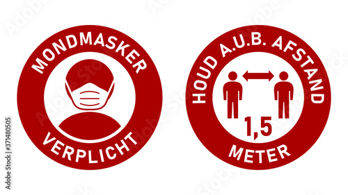 Set of Round Sticker Signs in Dutch "Mondmasker Verplicht" (Face Masks Required) and "Houd A.u.b. Afstand" 1,5 Meter (Please Keep Your Distance 1,5 Metres). Vector Image.