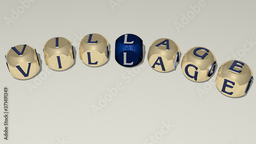 VILLAGE curved text of cubic dice letters - 3D illustration for architecture and beautiful