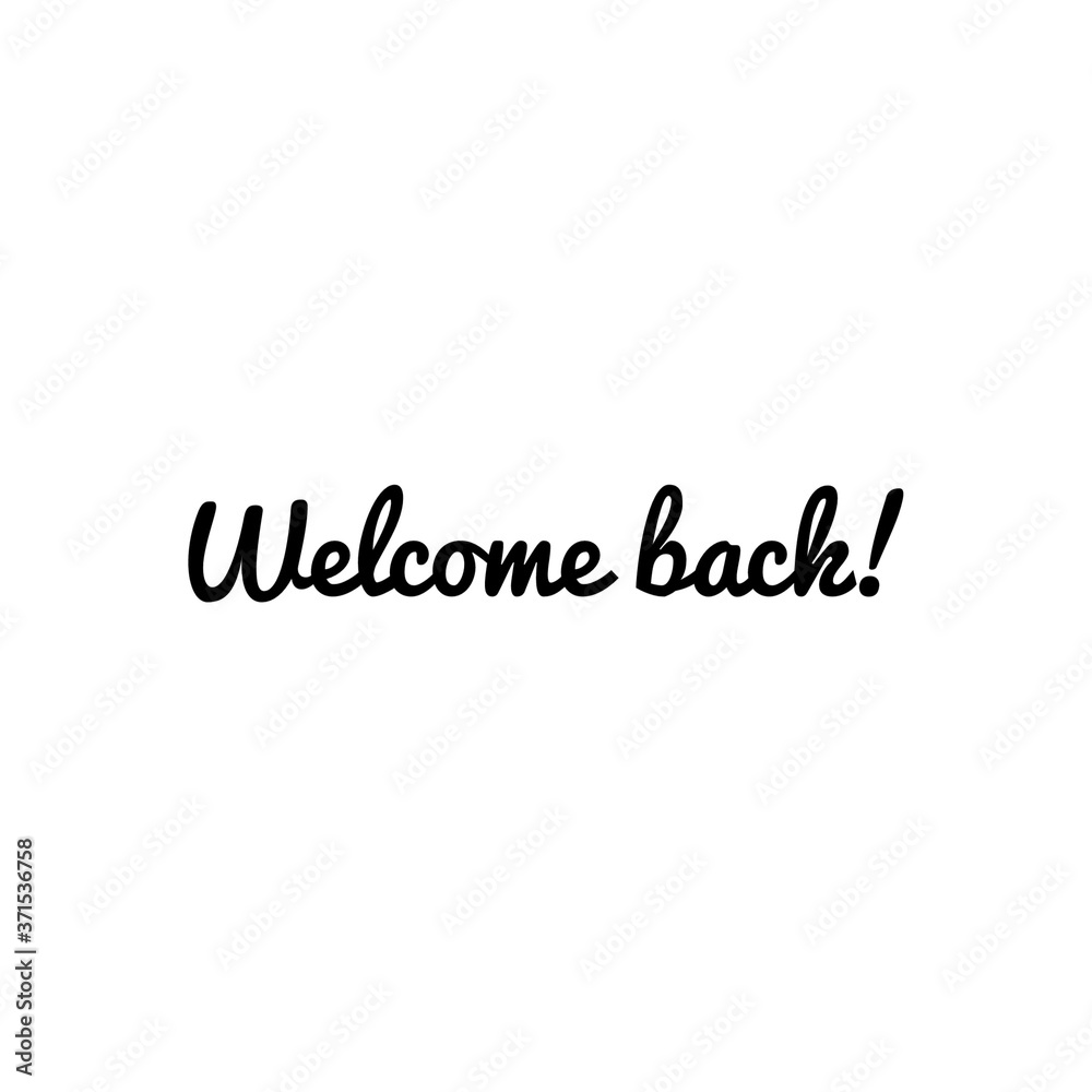 ''Welcome back!'' quote illustration to print