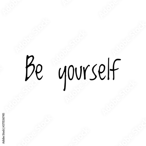 ''Be yourself'' motivational quote design illustration