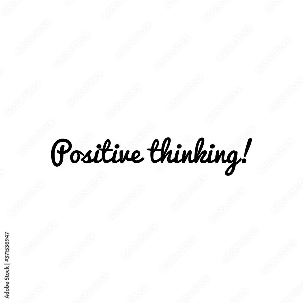 Positive mind/thinking quote to print/for graphic design