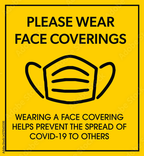 Notice asking people to wear masks or some sort of face coverings to prevent the spread of COVID-19 to others.