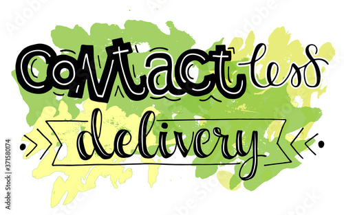 Hand sketched text Contactless Delivery on green watercolor splash for poster, banner, screensaver for site, on-line shop. Letteing tipography.