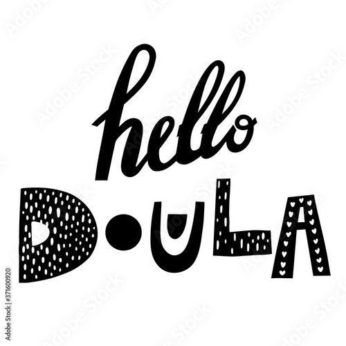 Hello doula. Vector cartoon with the phrase isolated on white background. World Doula Week.