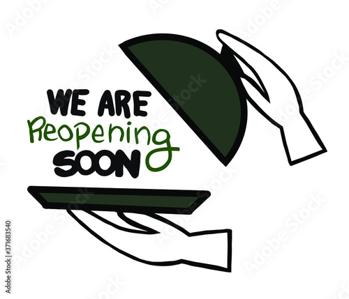 We are reopening soon text sign, reopens after covid-19 pandemic, waiter opening a cloche, isolated on white background, vector illustration