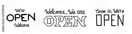 Set of opening signs, we are open welcome text, handwritten cursive message, isolated on white background, line art vector illustration