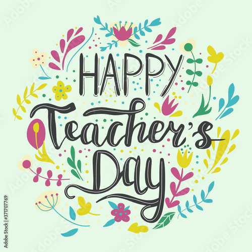 Happy teacher's day vector illustration in chalkboard style with branches, swirls, flowers. Hand painted lettering phrase.
