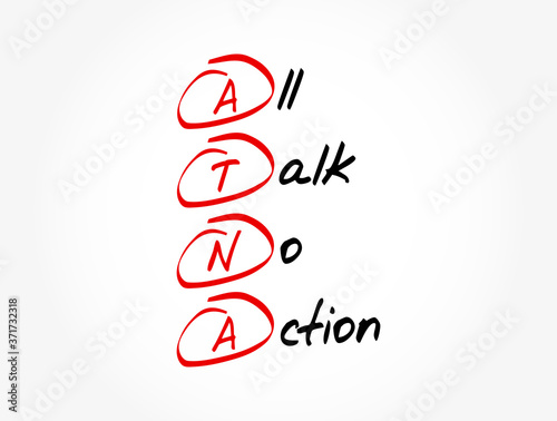ATNA - All Talk No Action acronym, concept background
