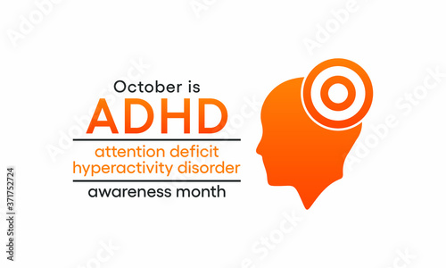 Vector illustration on the theme of ADHD (attention deficit hyperactivity disorder) awareness month observed each year during October.