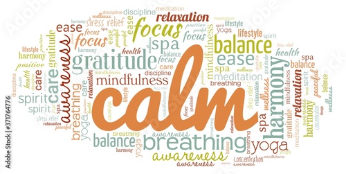 Calm feeling word cloud isolated on a white background. 