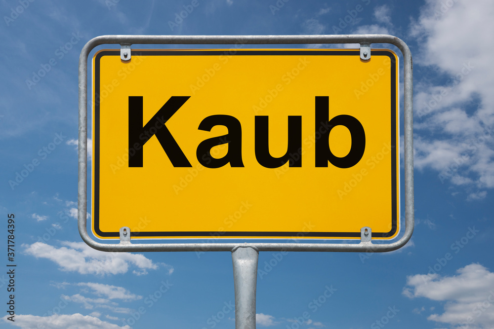Ortstafel Kaub Ortstafel Kaub