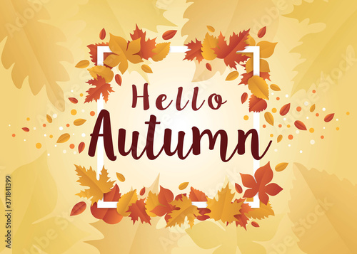 Hello autumn season design. Autumn background with fall leaves. Autumn seasonal template with leaf