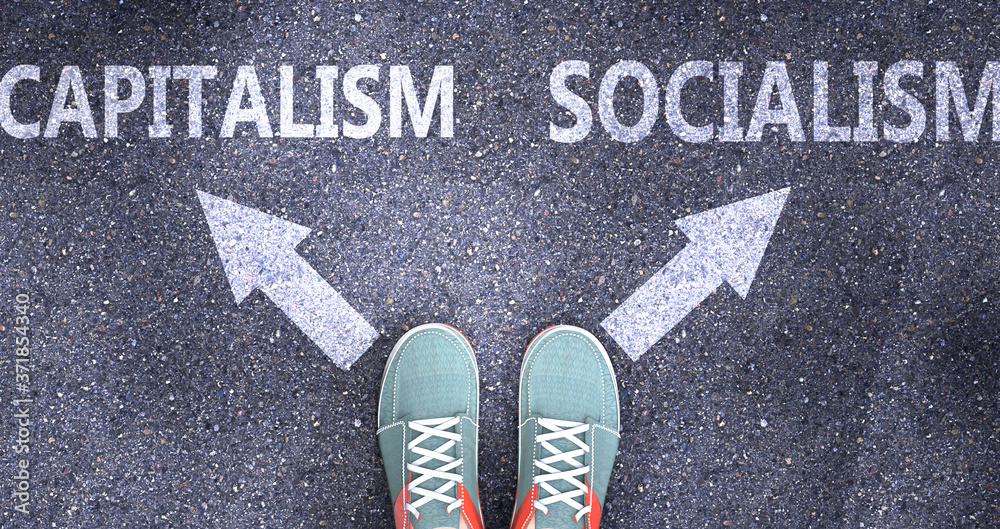 Capitalism and socialism as different choices in life - pictured as words Capitalism, socialism on a road to symbolize making decision and picking either one as an option, 3d illustration Capitalism and socialism as different choices in life - pictured as words Capitalism, socialism on a road to symbolize making decision and picking either one as an option, 3d illustration