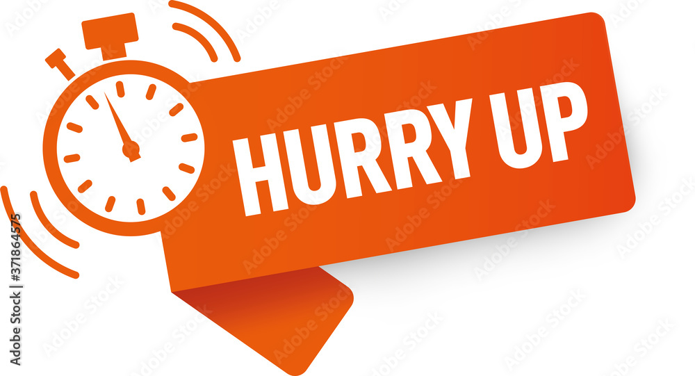 Vector Illustration Hurry Up Label With Clock Alarm Countdwon Symbol Promotion Icon Offers Orange Vector Illustration Hurry Up Label With Clock Alarm Countdwon Symbol Promotion Icon Offers Orange