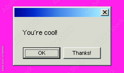 Retro user interface with message "You're cool". Vaporwave and cyberpunk style aesthetics.