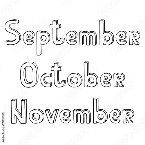 Autumn months September October November. Outline doodle hand drawn lettering phrases for social media planner calendar. Volumetric letters comic cartoon style. Stock vector illustration isolated.