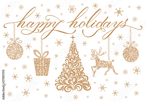 Gold Christmas design: happy holidays lettering, tree, reindeer, Christmas ball, gift, snowflakes. Line ornate drawing. Stock vector illustration. Shop windows and interior decoration.