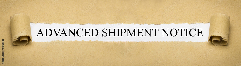 Advanced Shipment Notice Advanced Shipment Notice