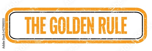 THE GOLDEN RULE orange grungy stamp sign.