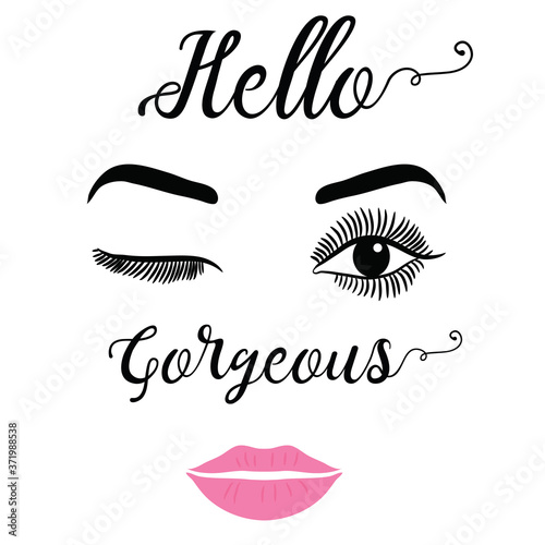 They sleep Quote Hello Gorgeous Print. Female Face Makeup