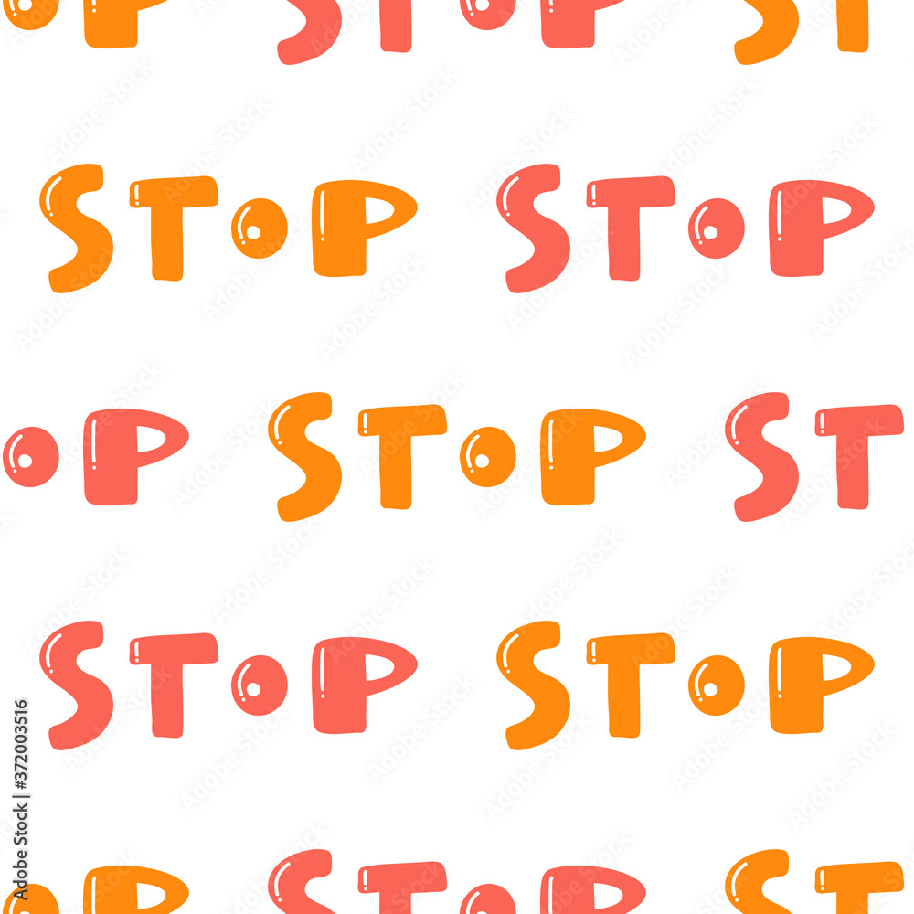 Stop. Vector seamless pattern with calligraphy hand drawn text. Good for wrapping paper, wedding card, birthday invitation, pattern fill, wallpaper
