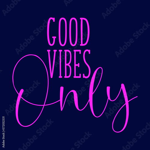 Good vibes only Christian Sayings and Christian Quotes colour.Christian Sayings and Christian Quotes.100  vector white t shirt  pillow  mug  sticker and other Printing media.