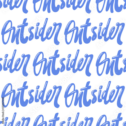 Outsider. Vector seamless pattern with calligraphy hand drawn text. Good for wrapping paper, wedding card, birthday invitation, pattern fill, wallpaper