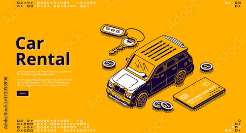 Car rental banner. Service for rent vehicle, lease auto. Vector landing page of dealership with automotive hire with isometric illustration of minivan, credit card and key on yellow background