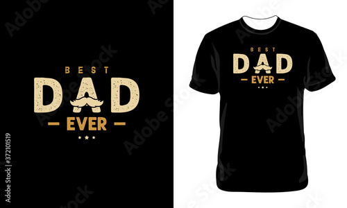 Best Dad T-Shirt Design | dad t-shirt design,dad shirt, father, father and son, father daughter, father's day t-shirt, fathers love, t-shirt design	