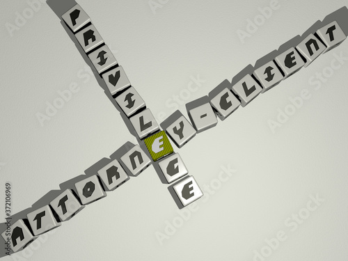 attorney client privilege crossword by cubic dice letters, 3D illustration for card and exclusive